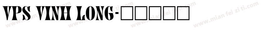 VPS Vinh Long字体转换